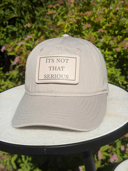 Its Not That Serious (Hat + Patch)