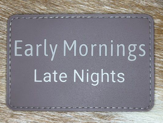 Early Mornings Late Nights Patch